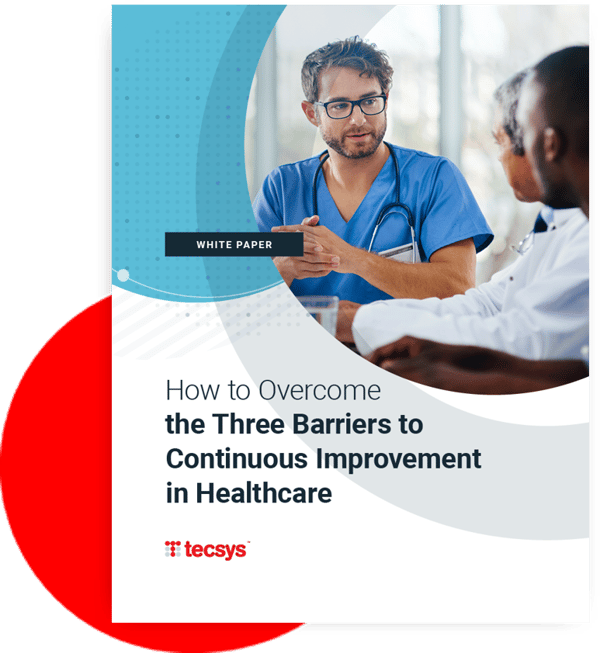 How-To-Overcome-The-Three-Barriers-to-Continious-Improvement-In-Healthcare-Tecsys-white-paper-1.pdf