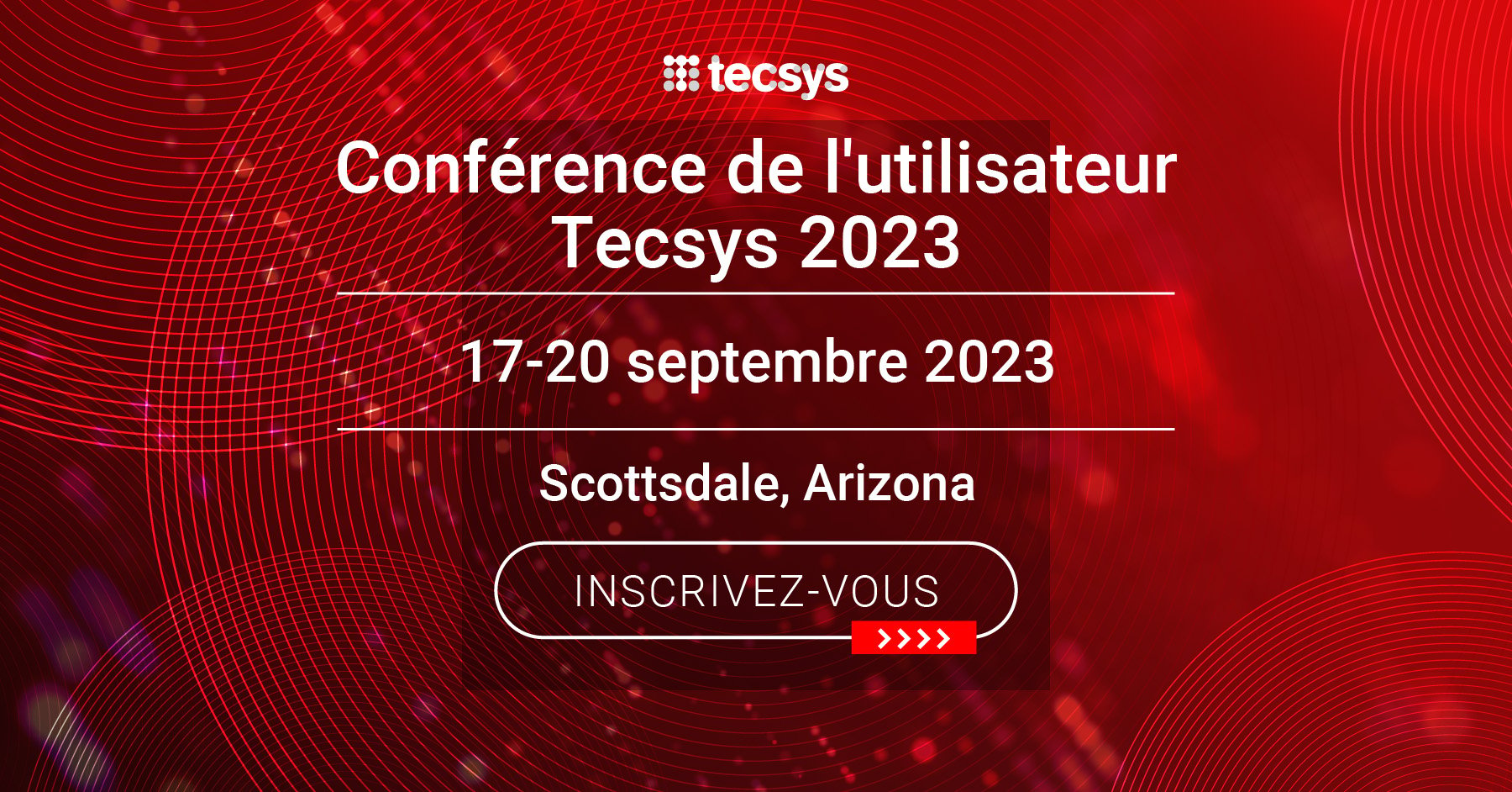 Conférence de l'utilisateur Tecsys 2023 Tecsys